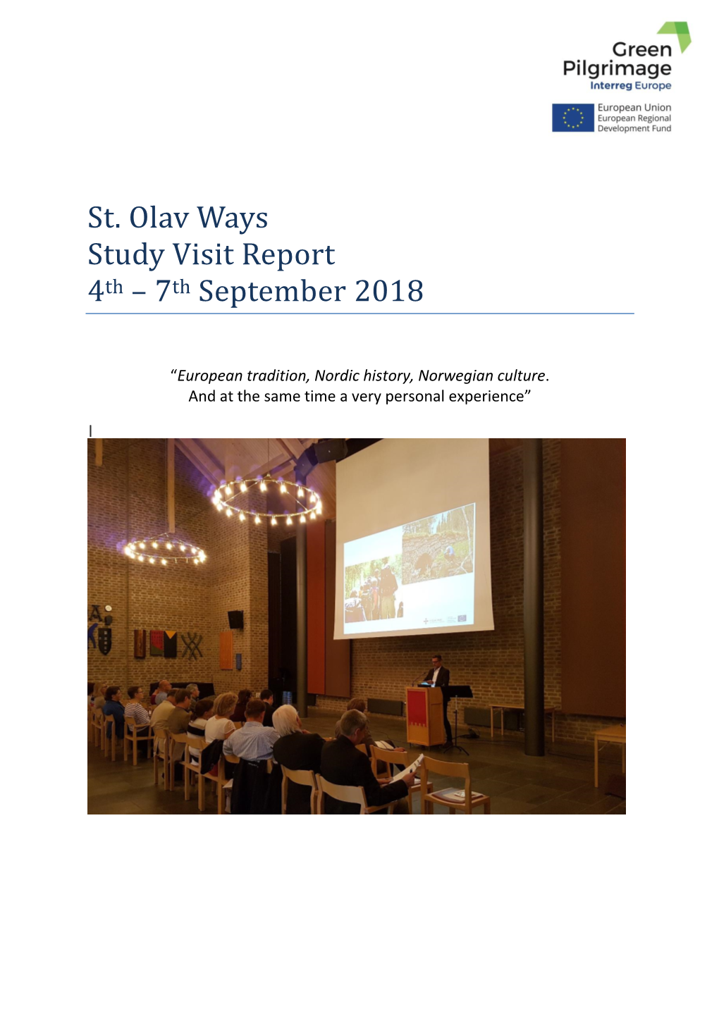 St. Olav Ways Study Visit Report 4Th – 7Th September 2018