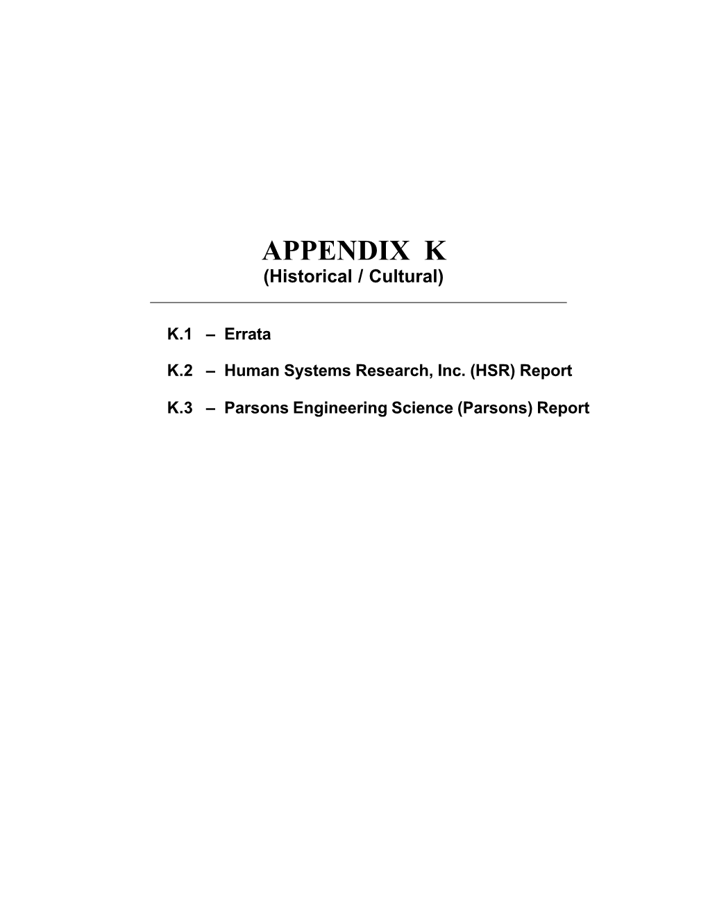 APPENDIX K (Historical / Cultural)