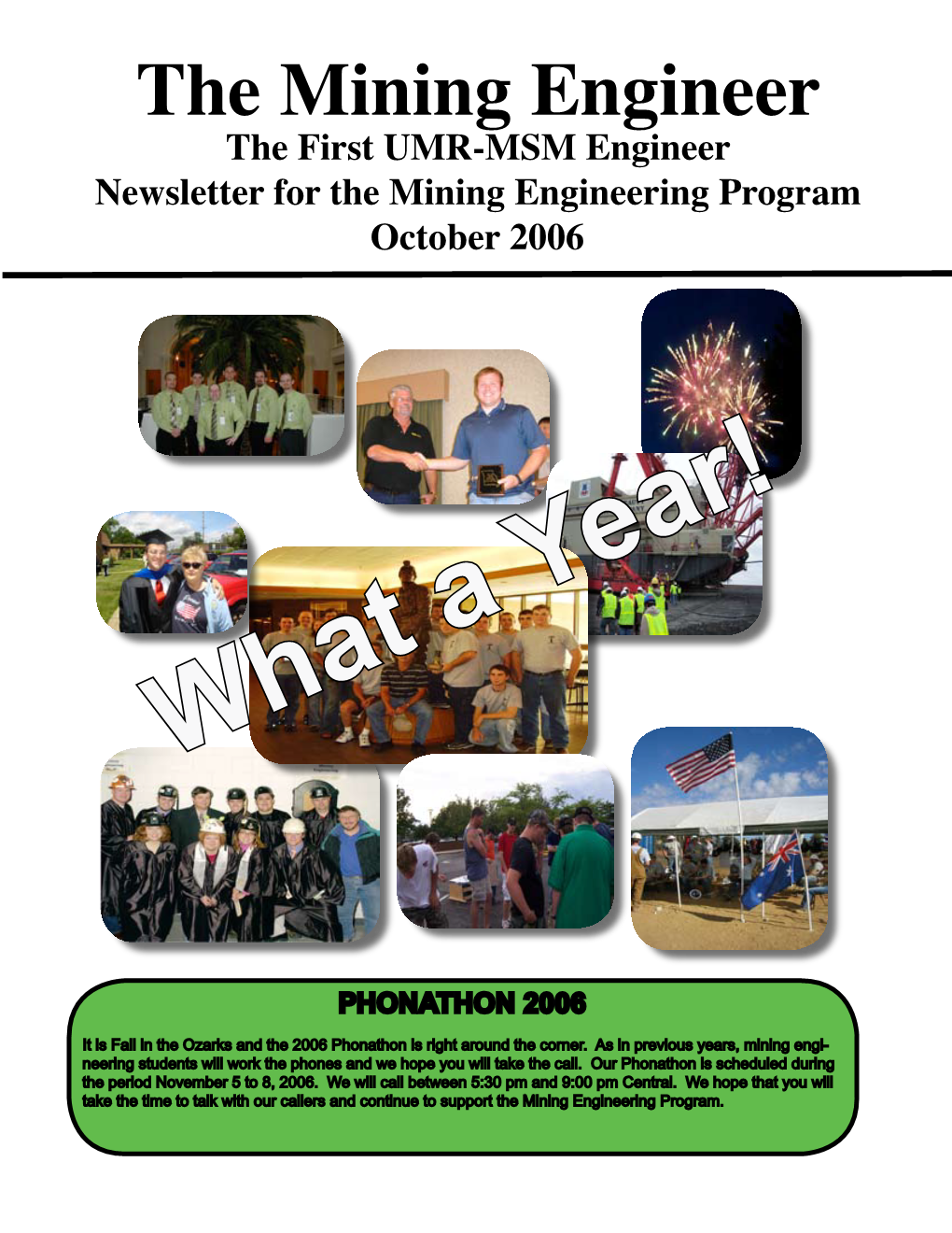 The Mining Engineer the First UMR-MSM Engineer Newsletter for the Mining Engineering Program October 2006