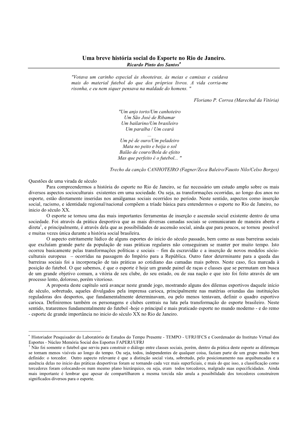 Uma Breve História Social Do Esporte No Rio De Janeiro. Ricardo Pinto Dos Santos ∗∗∗