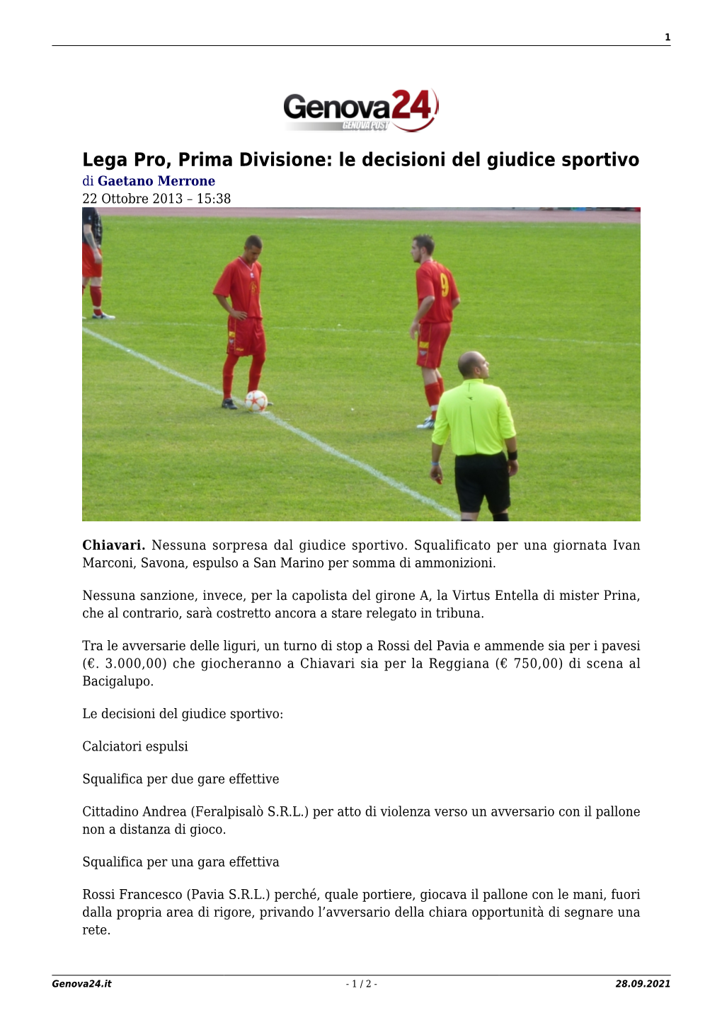Lega Pro, Prima Divisione: Le Decisioni Del Giudice Sportivo Di Gaetano Merrone 22 Ottobre 2013 – 15:38