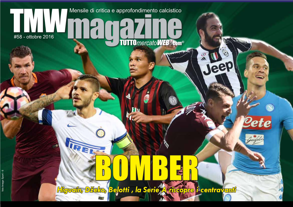 Higuaín, Džeko, Belotti , La Serie a Riscopre I Centravanti