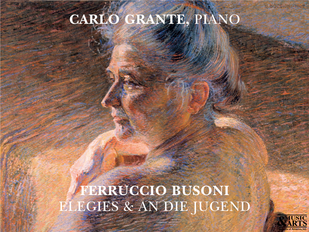 Carlo Grante, Piano Ferruccio Busoni Elegies