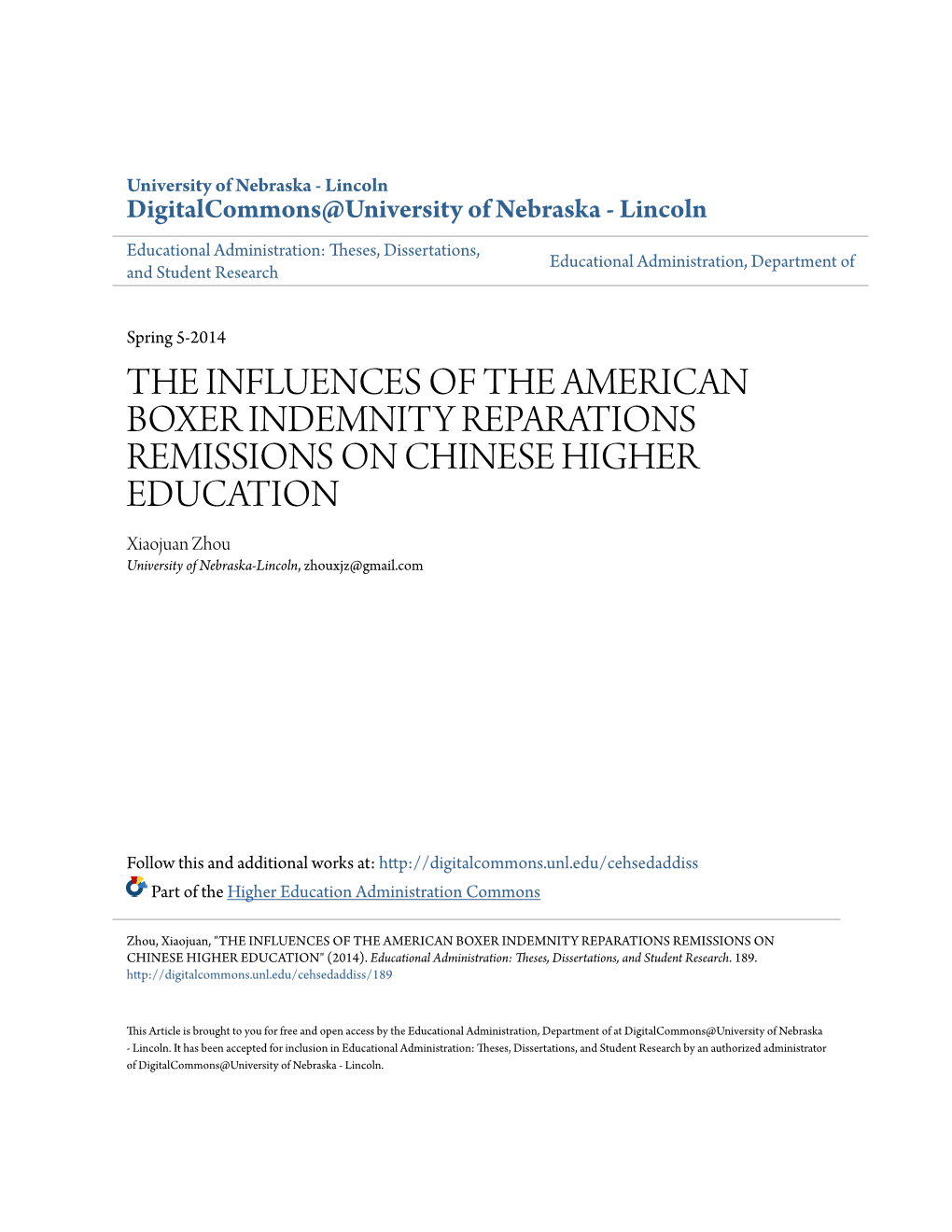 THE INFLUENCES of the AMERICAN BOXER INDEMNITY REPARATIONS REMISSIONS on CHINESE HIGHER EDUCATION Xiaojuan Zhou University of Nebraska-Lincoln, Zhouxjz@Gmail.Com