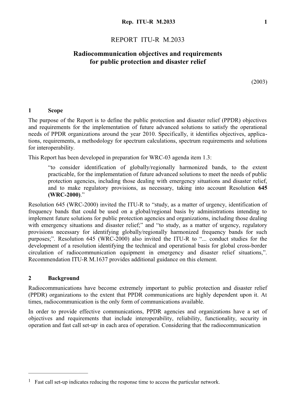 Radiocommunication Objectives and Requirements for Public Protection and Disaster Relief