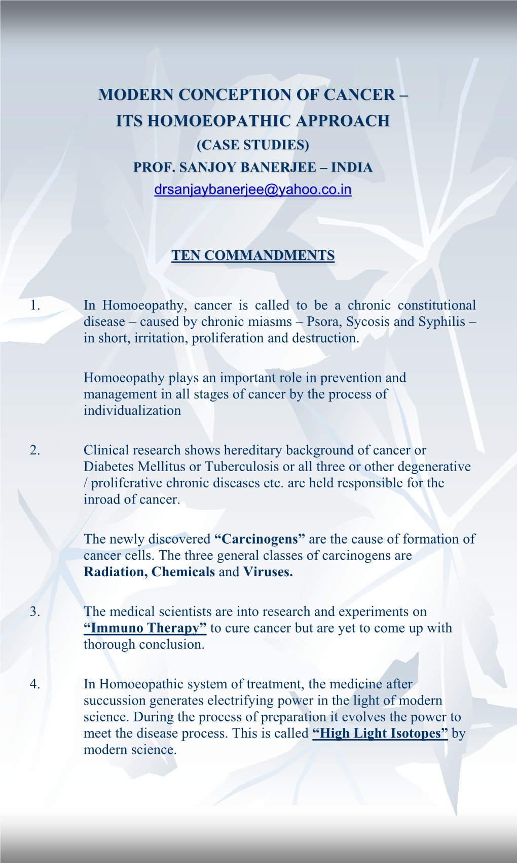 Untreatable Cases of Cancer Can Be Well Treated by Homoeopathy