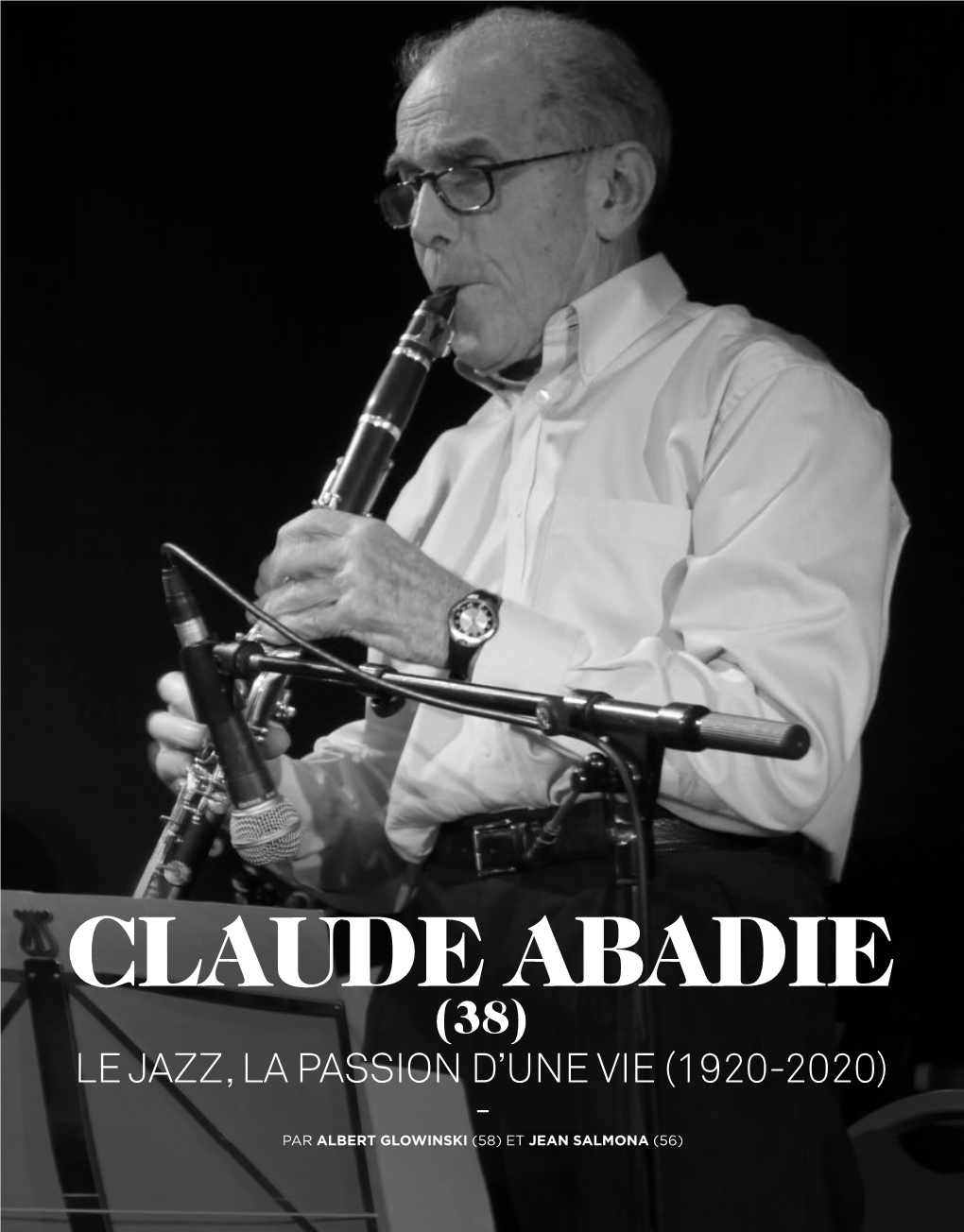 Claude Abadie (38) Le Jazz, La Passion D’Une Vie (1920-2020)