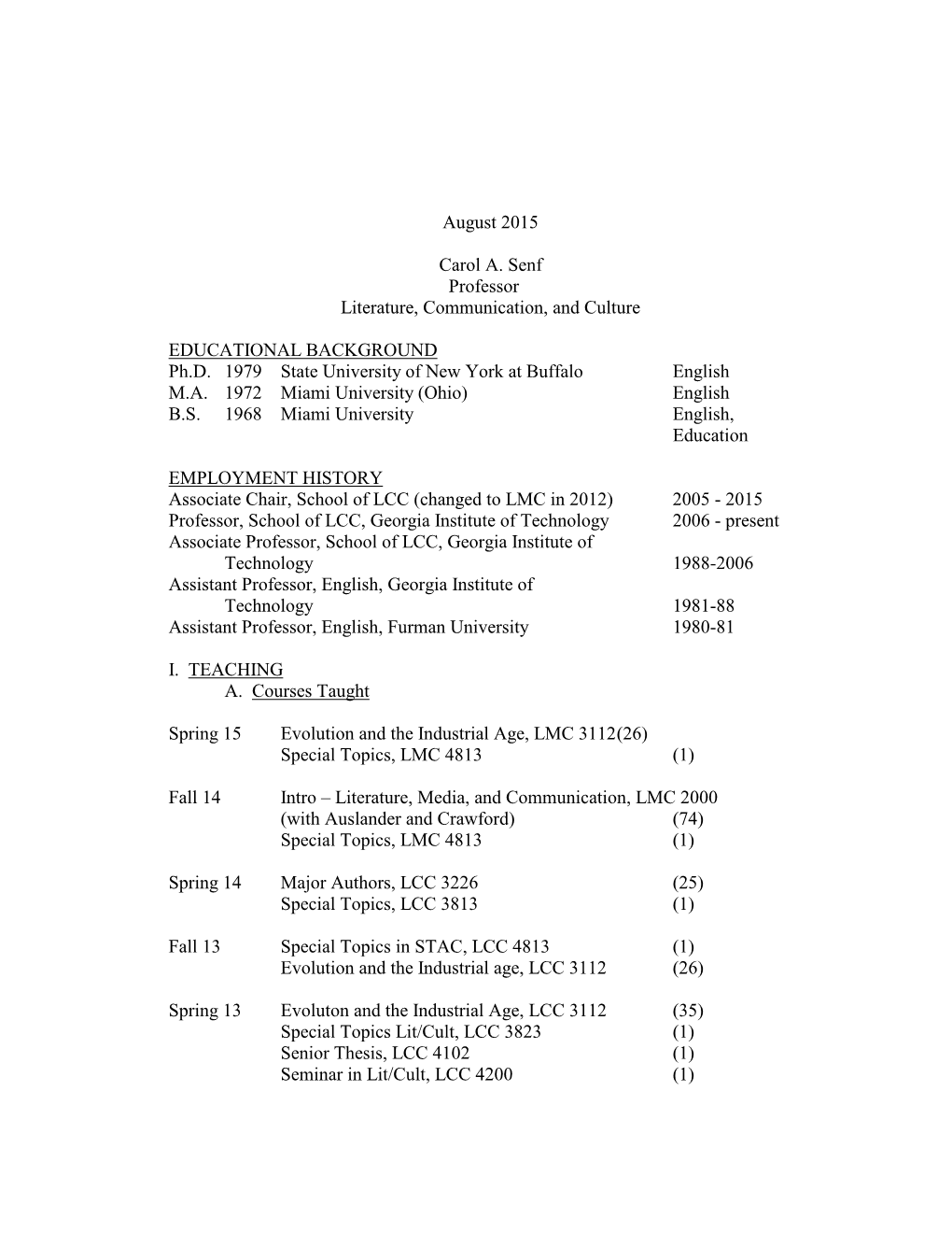 August 2015 Carol A. Senf Professor Literature, Communication, And