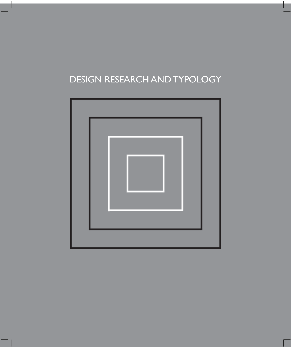 Design Research and Typology 86 Ways to Study and Research B Design Research and Typology