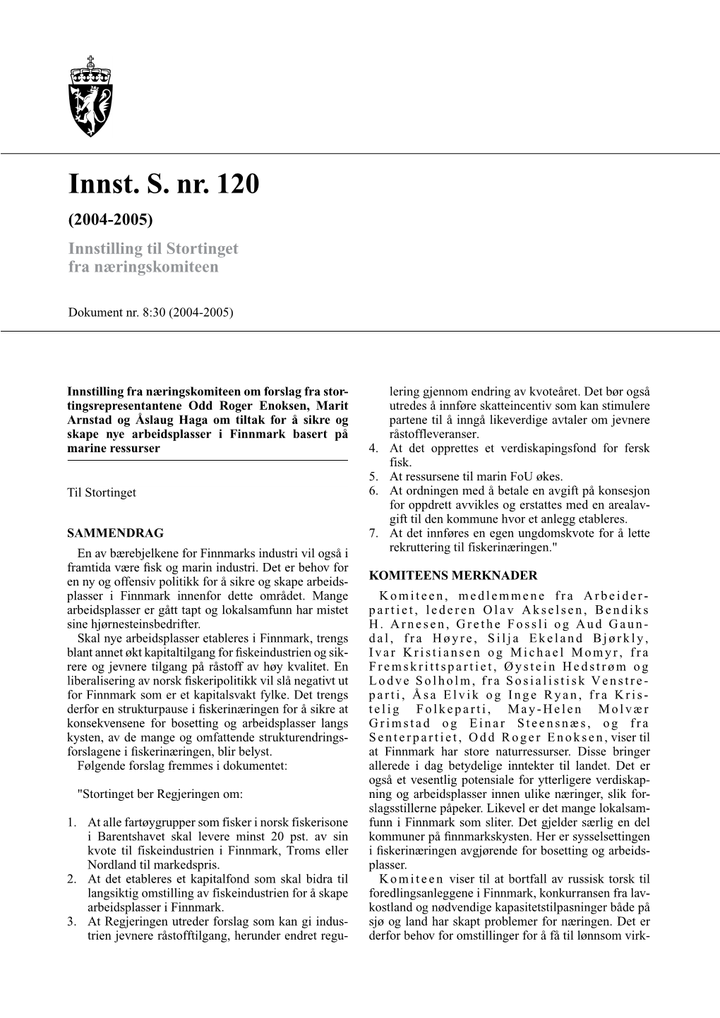 Innst. S. Nr. 120 (2004-2005) Innstilling Til Stortinget Fra Næringskomiteen