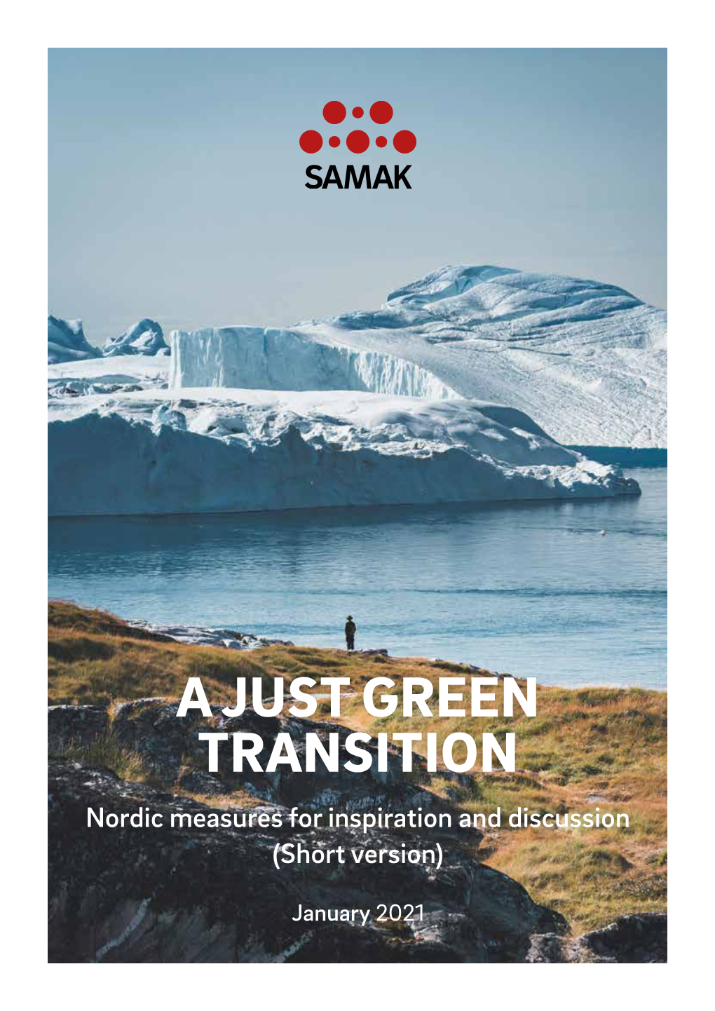 A JUST GREEN TRANSITION Nordic Measures for Inspiration and Discussion (Short Version)