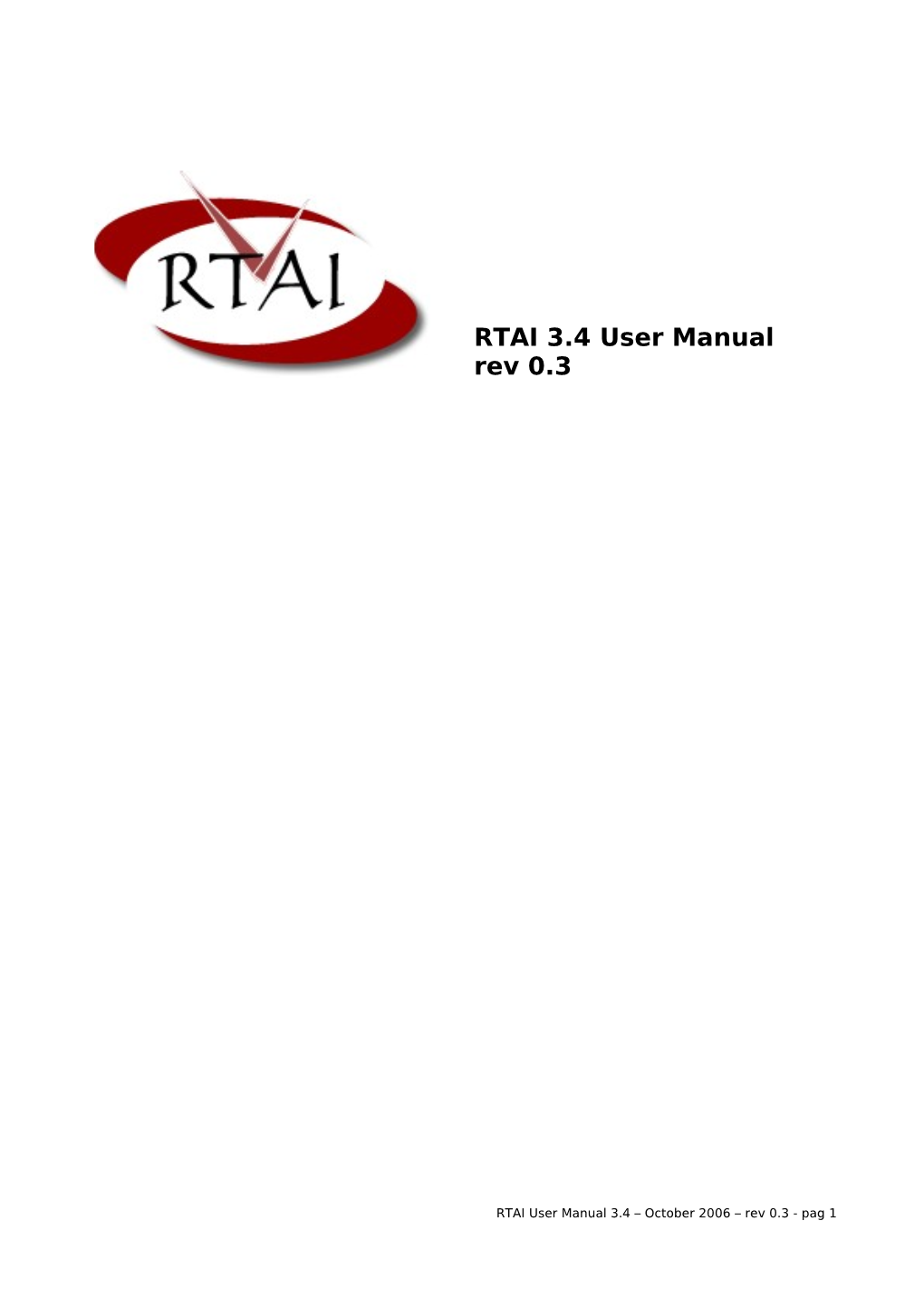 RTAI User Manual 3.4 – October 2006 – Rev 0.3 - Pag 1 Chapter 2 Copyright Info