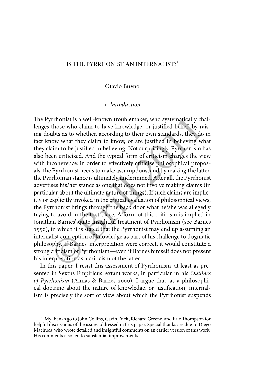 Otávio Bueno . Introduction the Pyrrhonist Is a Well-Known Troublemaker, Who Systematical