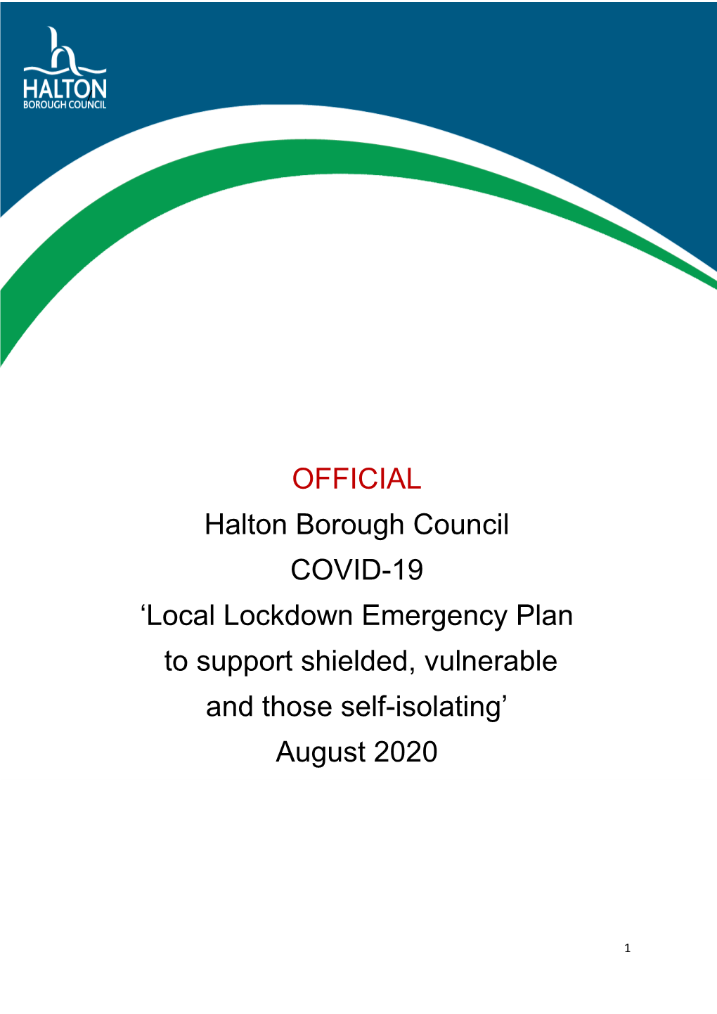OFFICIAL Halton Borough Council COVID-19 ‘Local Lockdown Emergency Plan to Support Shielded, Vulnerable and Those Self-Isolating’ August 2020