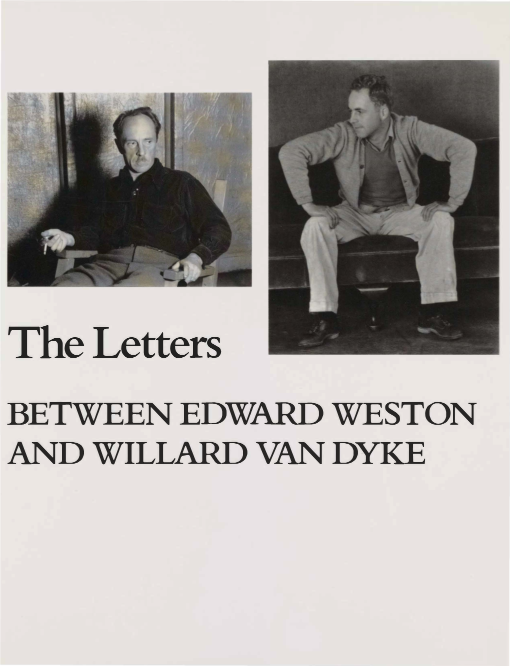 The Letters BETWEEN EDWARD WESTON and WILLARD VAN DYKE $15