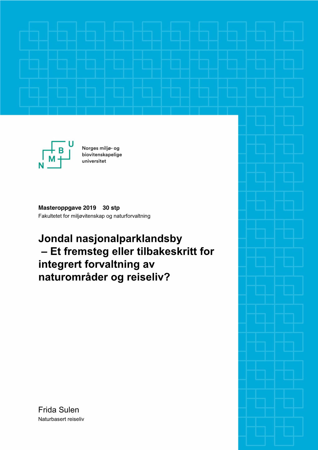 Jondal Nasjonalparklandsby – Et Fremsteg Eller Tilbakeskritt for Integrert Forvaltning Av Naturområder Og Reiseliv?