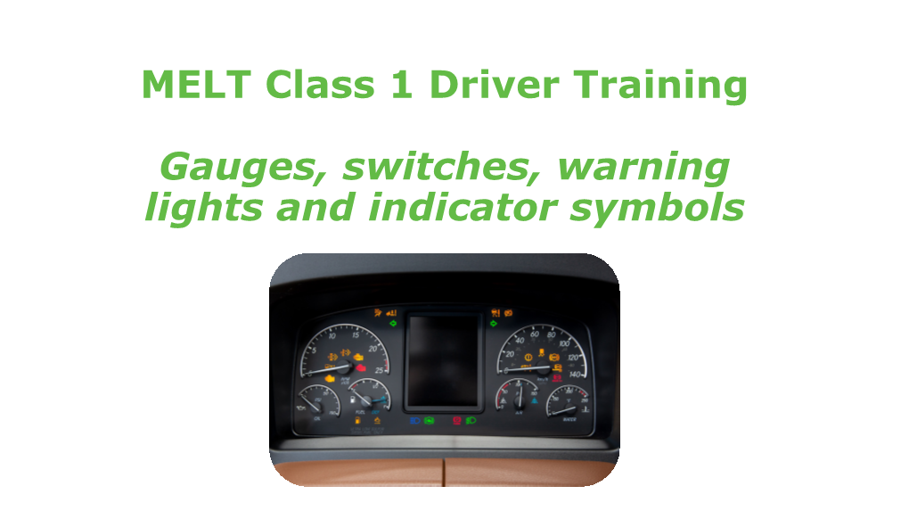 MELT Class 1 Driver Training Gauges, Switches, Warning Lights