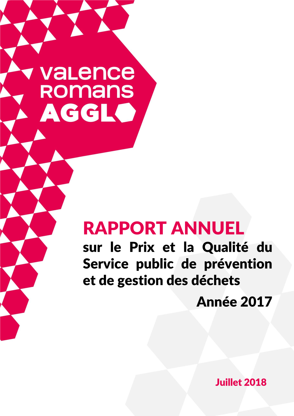 RAPPORT ANNUEL Sur Le Prix Et La Qualité Du Service Public De Prévention Et De Gestion Des Déchets Année 2017