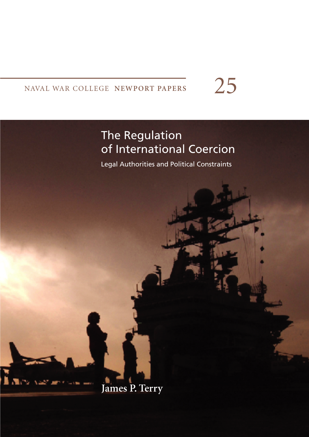 The Regulation of International Coercion Legal Authorities and Political Constraints