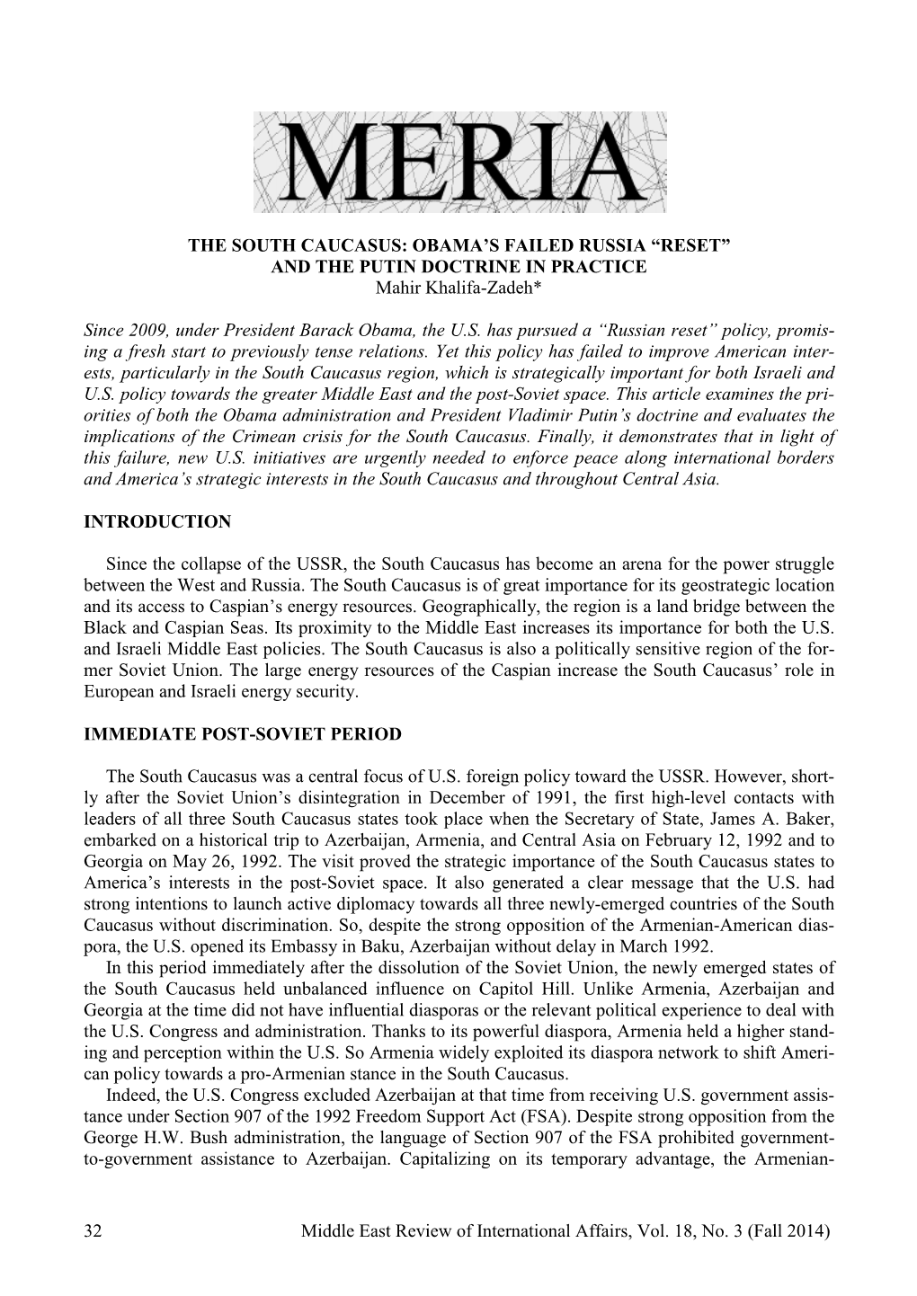 32 Middle East Review of International Affairs, Vol. 18, No. 3 (Fall 2014) the South Caucasus: Obama’S Failed Russia “Reset” and the Putin Doctrine in Practice