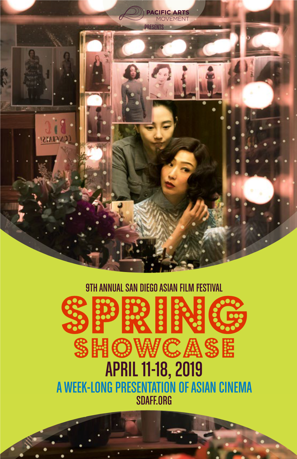 SHOWCASE APRIL 11-18, 2019 a WEEK-LONG PRESENTATION of ASIAN CINEMA SDAFF.ORG Welcome from PAC ARTS