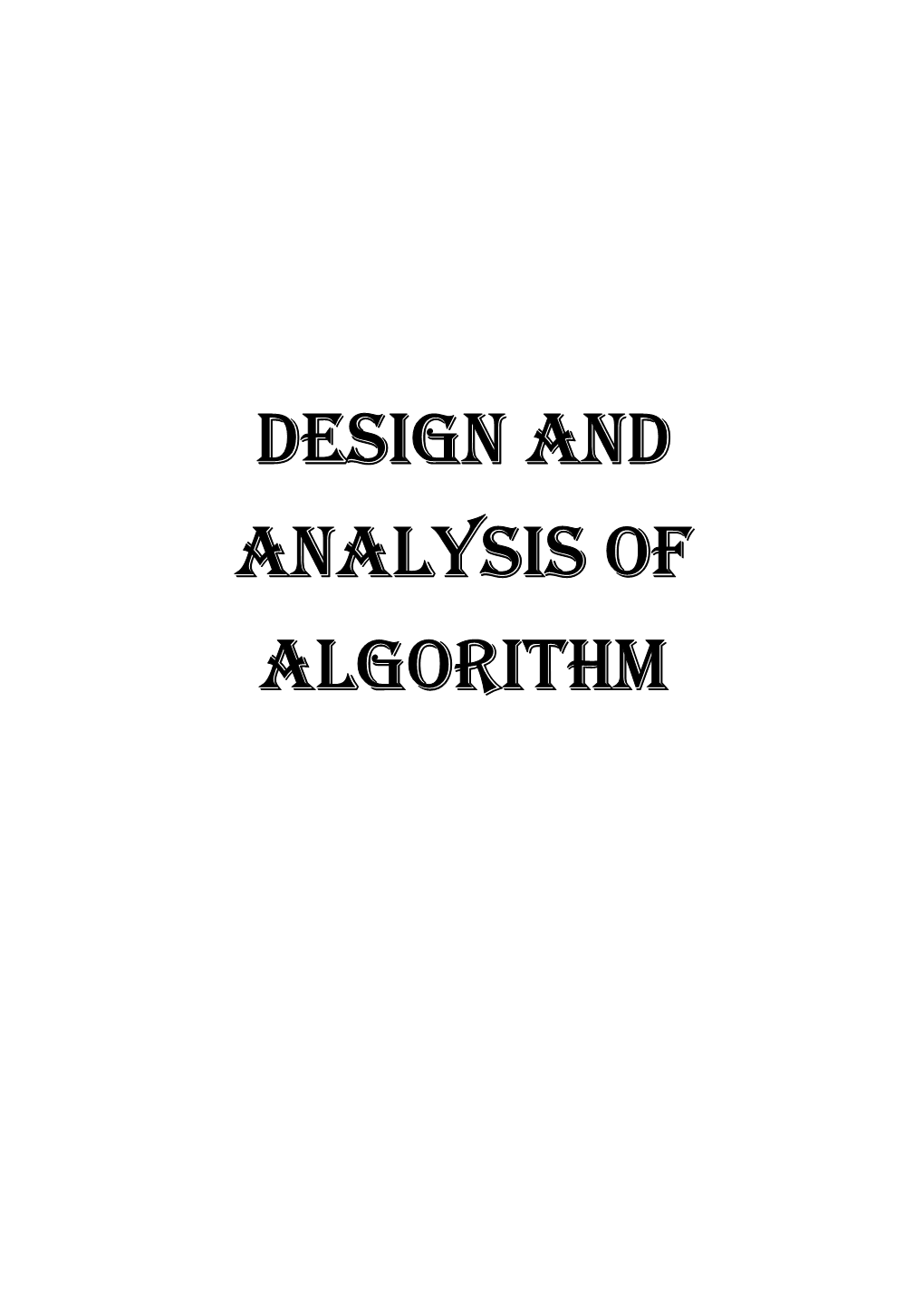 Design and Analysis of Algorithm