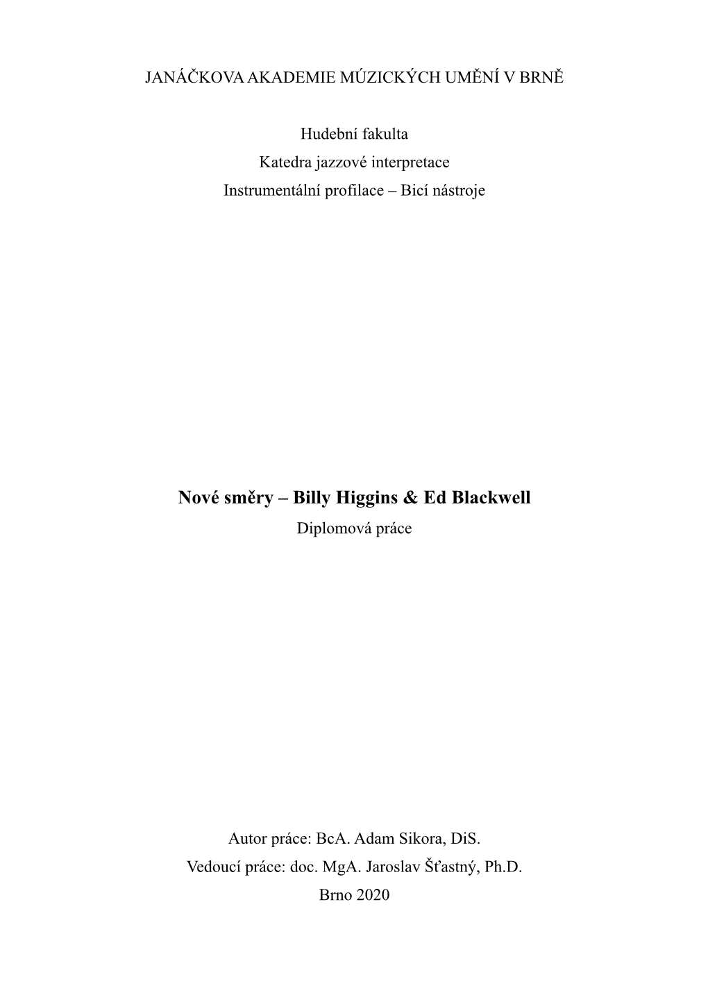 Nové Směry – Billy Higgins & Ed Blackwell Diplomová Práce