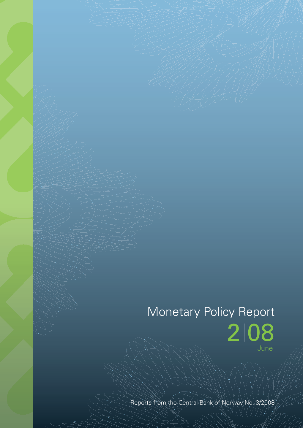 Monetary Policy Report 2/08