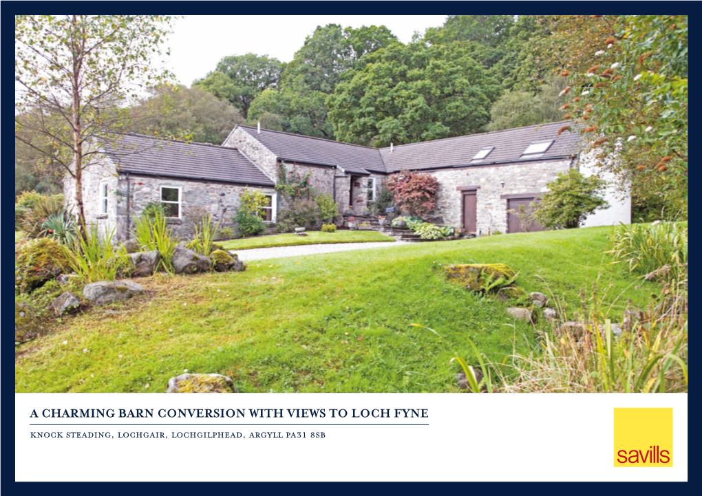 A Charming Barn Conversion with Views to Loch Fyne