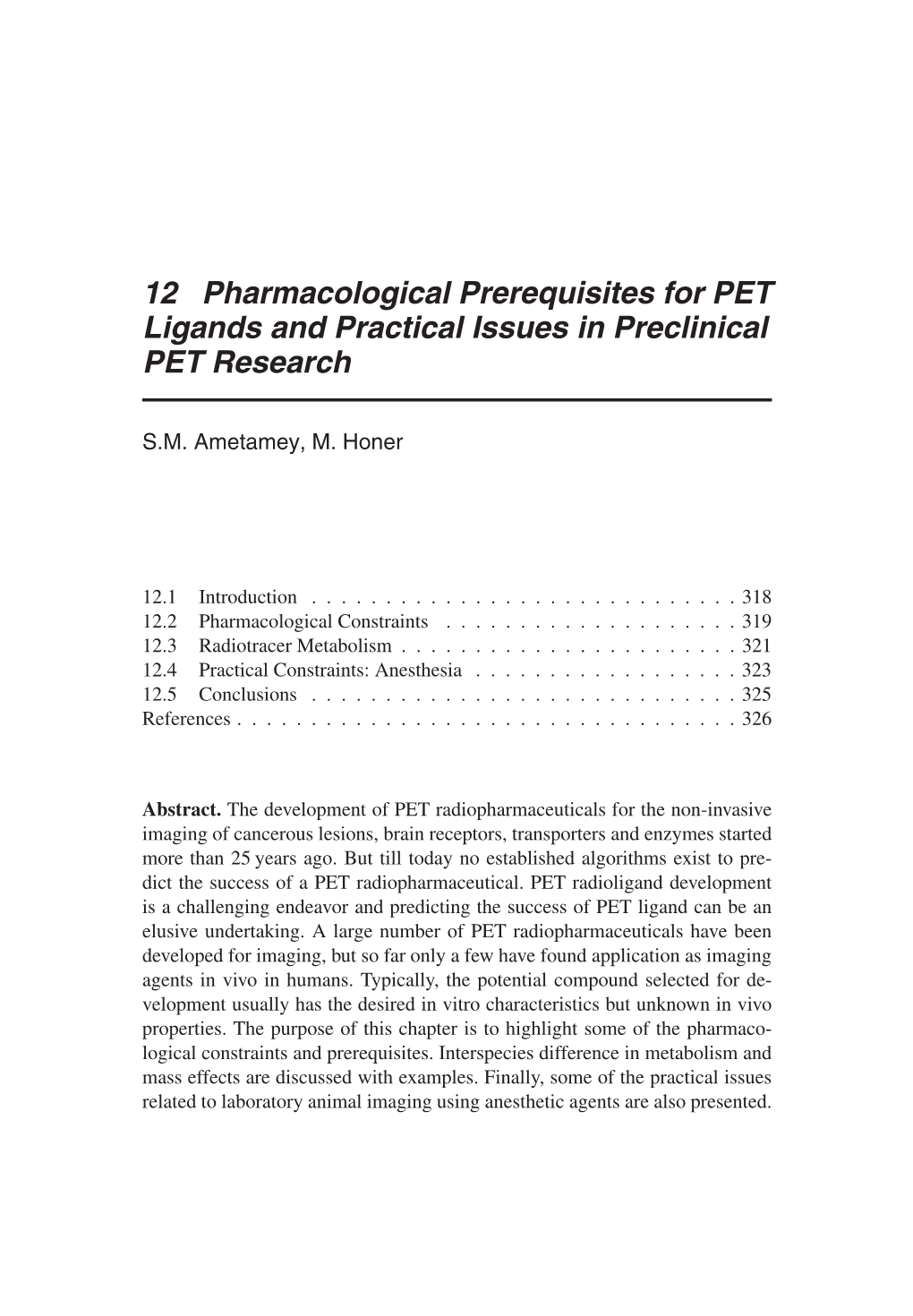 12 Pharmacological Prerequisites for PET Ligands and Practical Issues in Preclinical PET Research