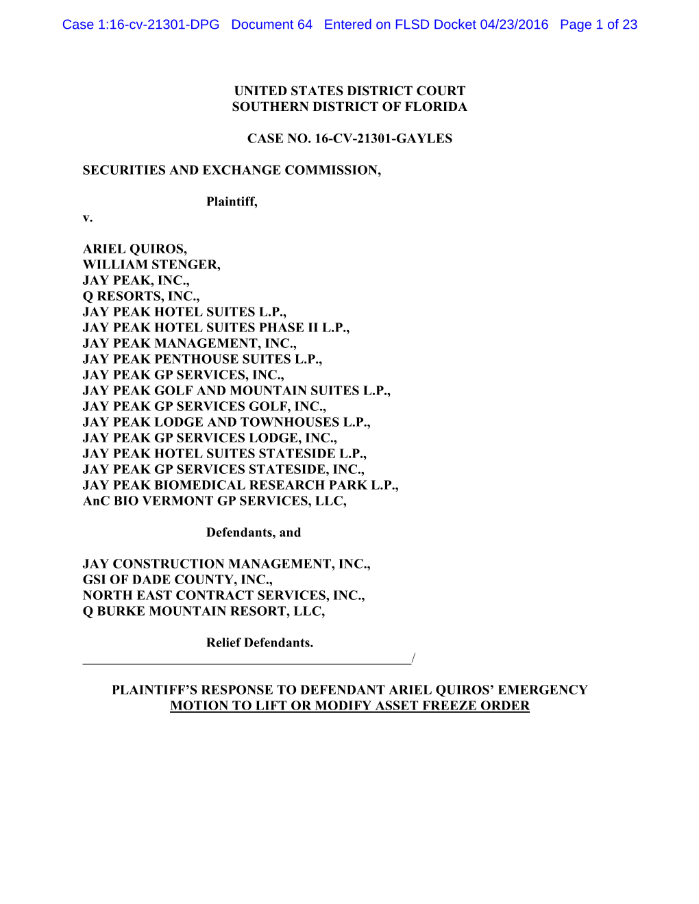 UNITED STATES DISTRICT COURT SOUTHERN DISTRICT of FLORIDA CASE NO. 16-CV-21301-GAYLES SECURITIES and EXCHANGE COMMISSION, Plaint