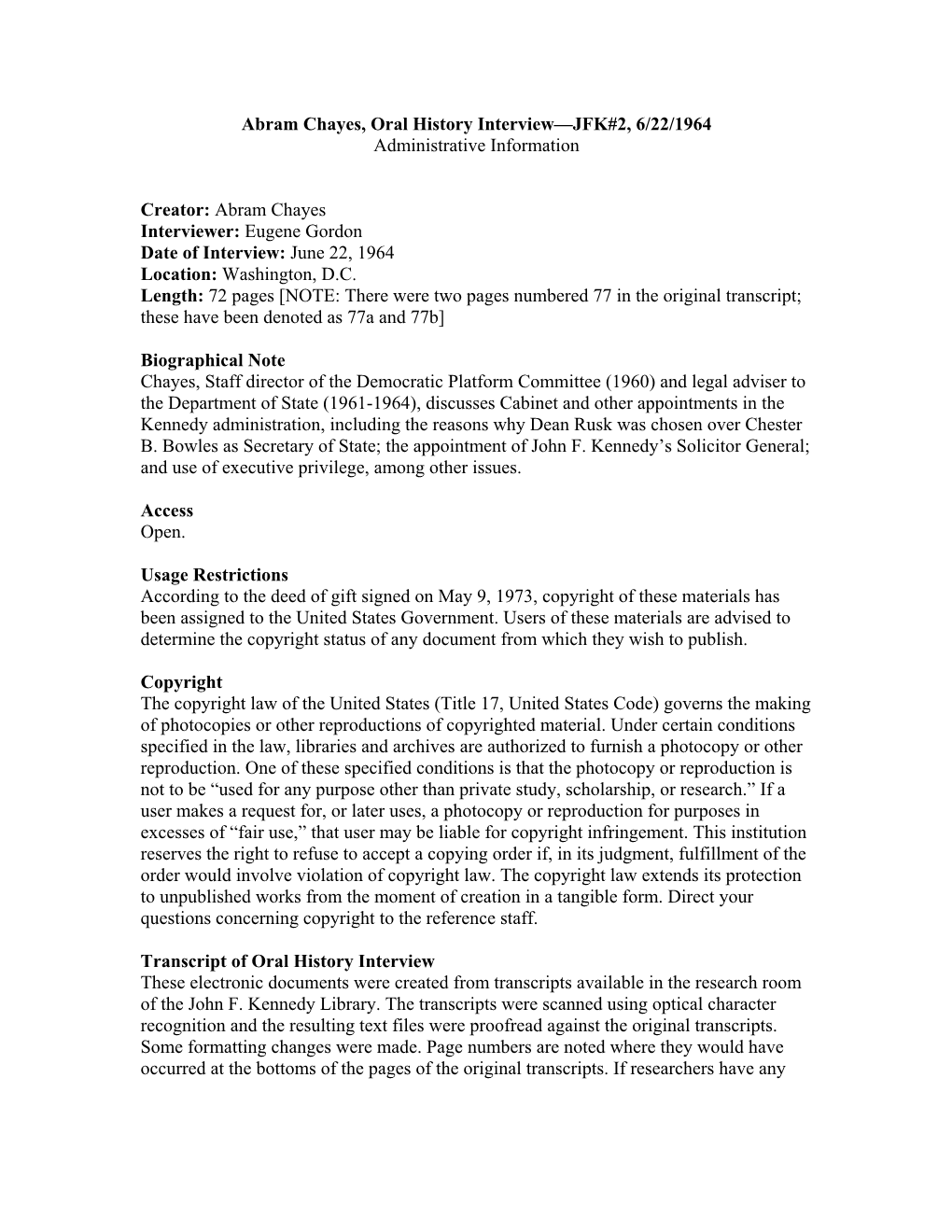 Abram Chayes Interviewer: Eugene Gordon Date of Interview: June 22, 1964 Location: Washington, D.C