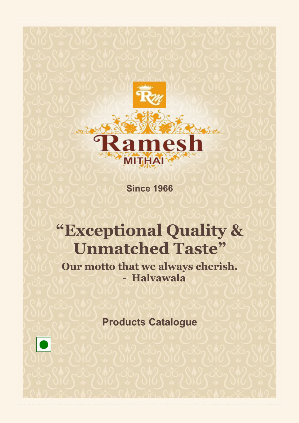 “Exceptional Quality & Unmatched Taste”