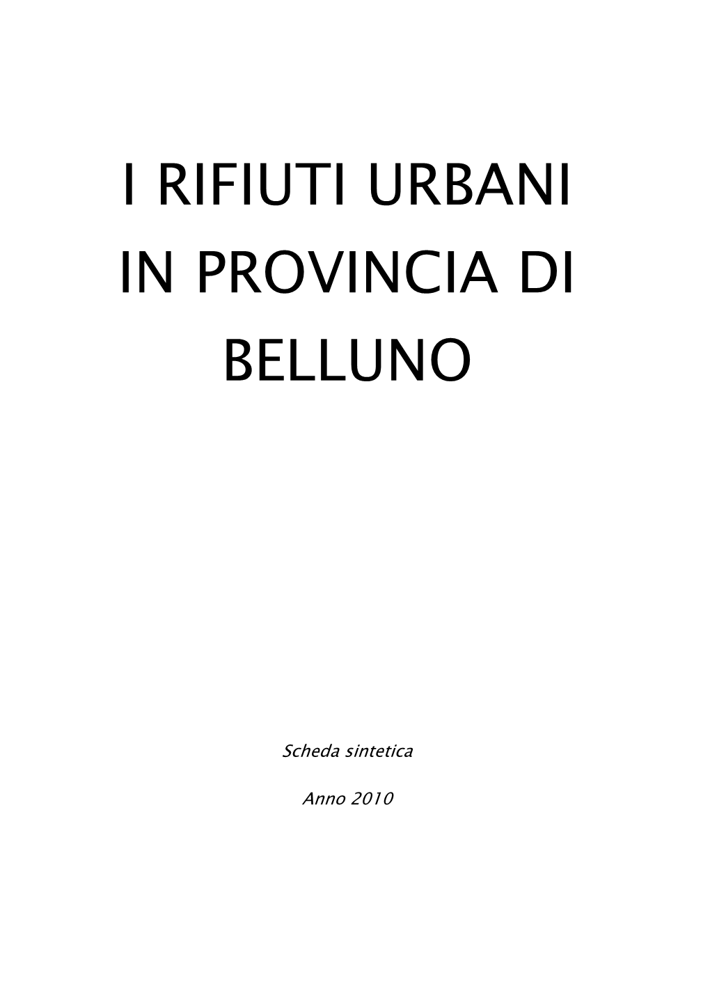 I Rifiuti Urbani in Provincia Di Belluno