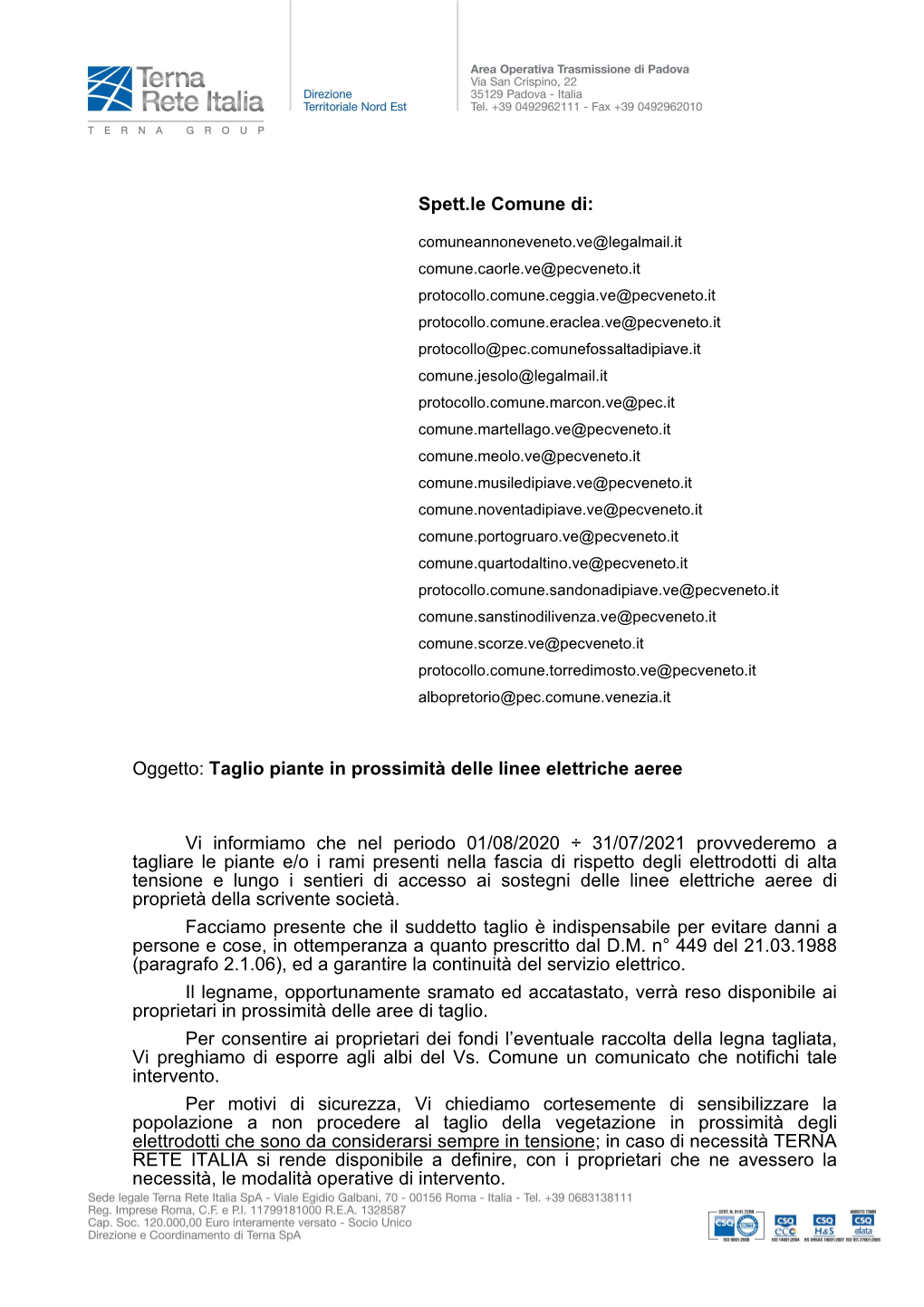 Spett.Le Comune Di: Oggetto: Taglio Piante in Prossimità Delle Linee Elettriche Aeree Vi Informiamo Che Nel Periodo 01/08/2