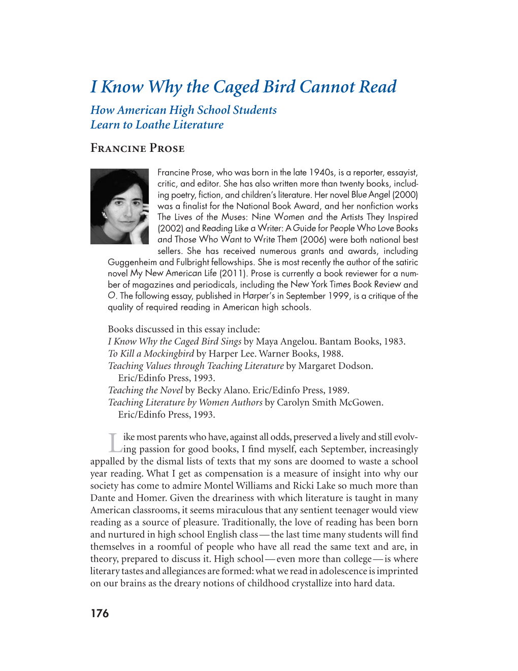 I Know Why the Caged Bird Cannot Read How American High School Students Learn to Loathe Literature Francine Prose