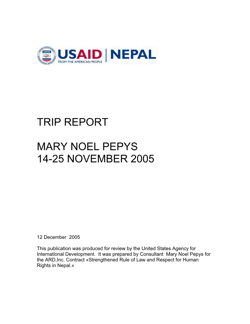 Trip Report Mary Noel Pepys 14-25 November 2005