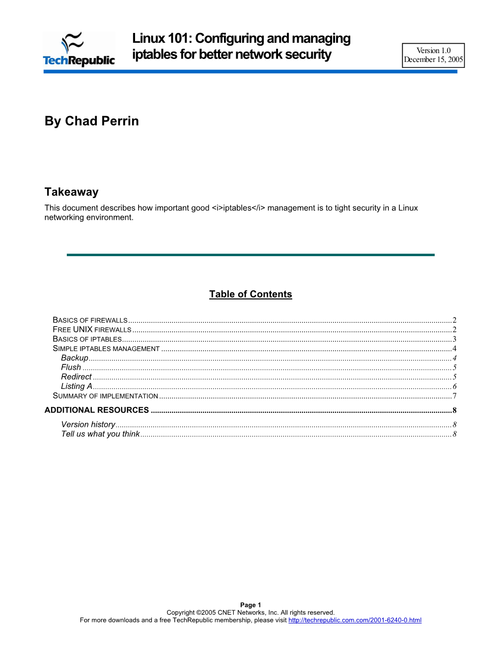 Linux 101: Configuring and Managing Version 1.0 Iptables for Better Network Security December 15, 2005