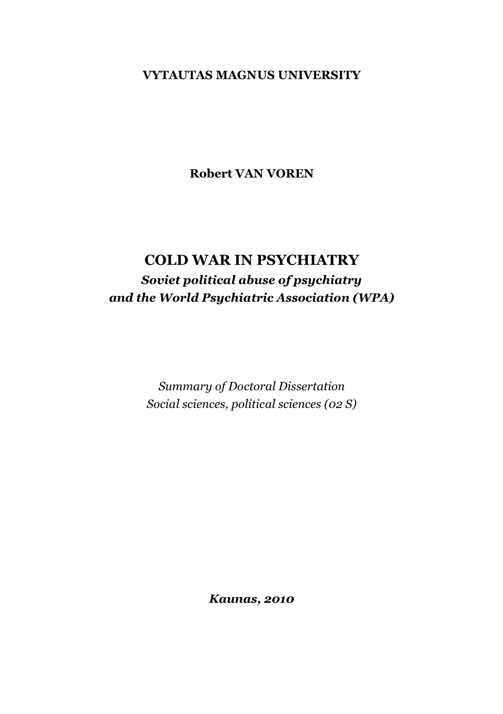 COLD WAR in PSYCHIATRY Soviet Political Abuse of Psychiatry and the World Psychiatric Association (WPA)