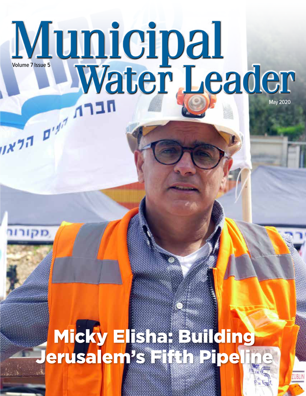 Micky Elisha: Building Jerusalem's Fifth Pipeline