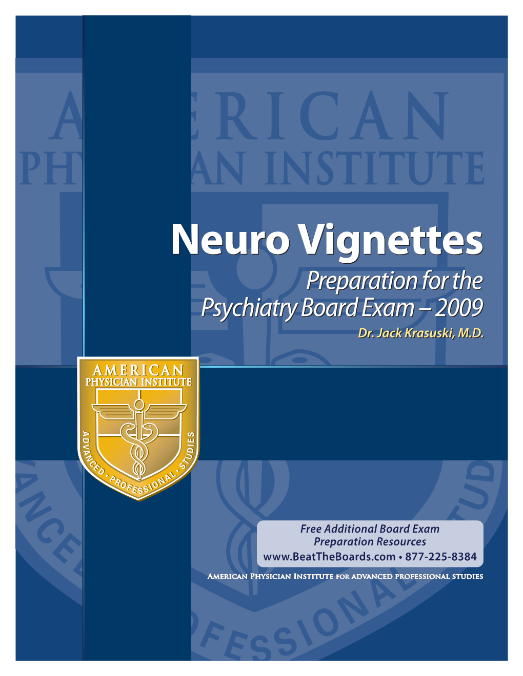 Neuro Vignettes Preparation for the Psychiatry Board Exam – 2009 Dr