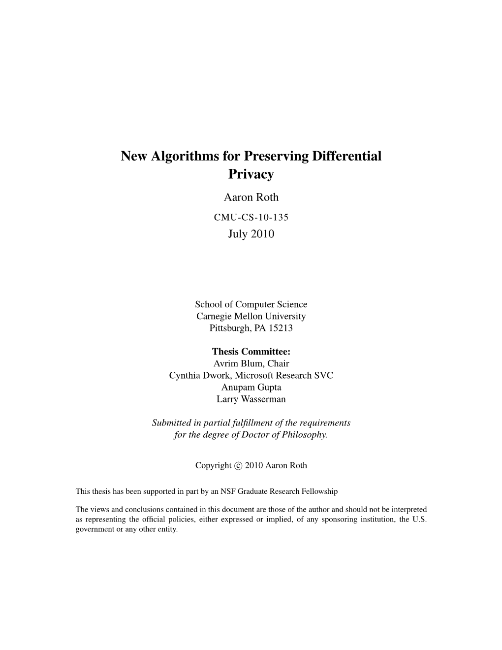 New Algorithms for Preserving Differential Privacy Aaron Roth CMU-CS-10-135 July 2010