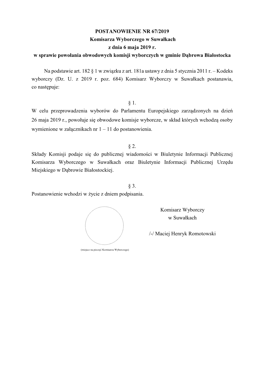 POSTANOWIENIE NR 67/2019 Komisarza Wyborczego W Suwałkach Z Dnia 6 Maja 2019 R