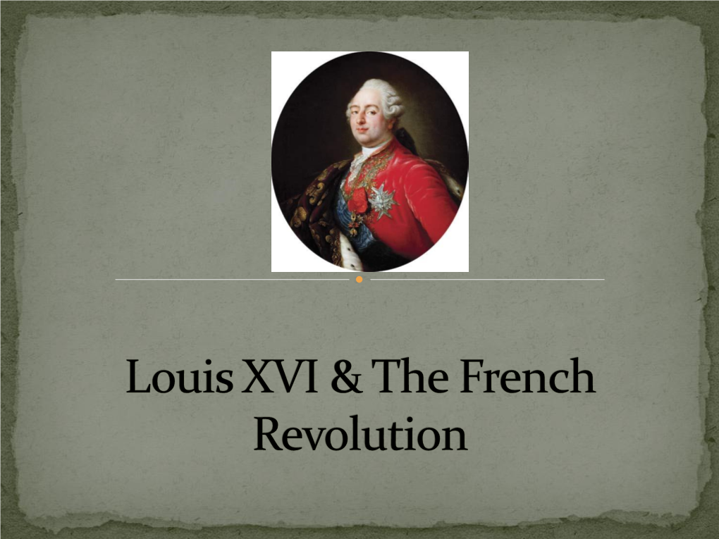 Louis XVI & the French Revolution