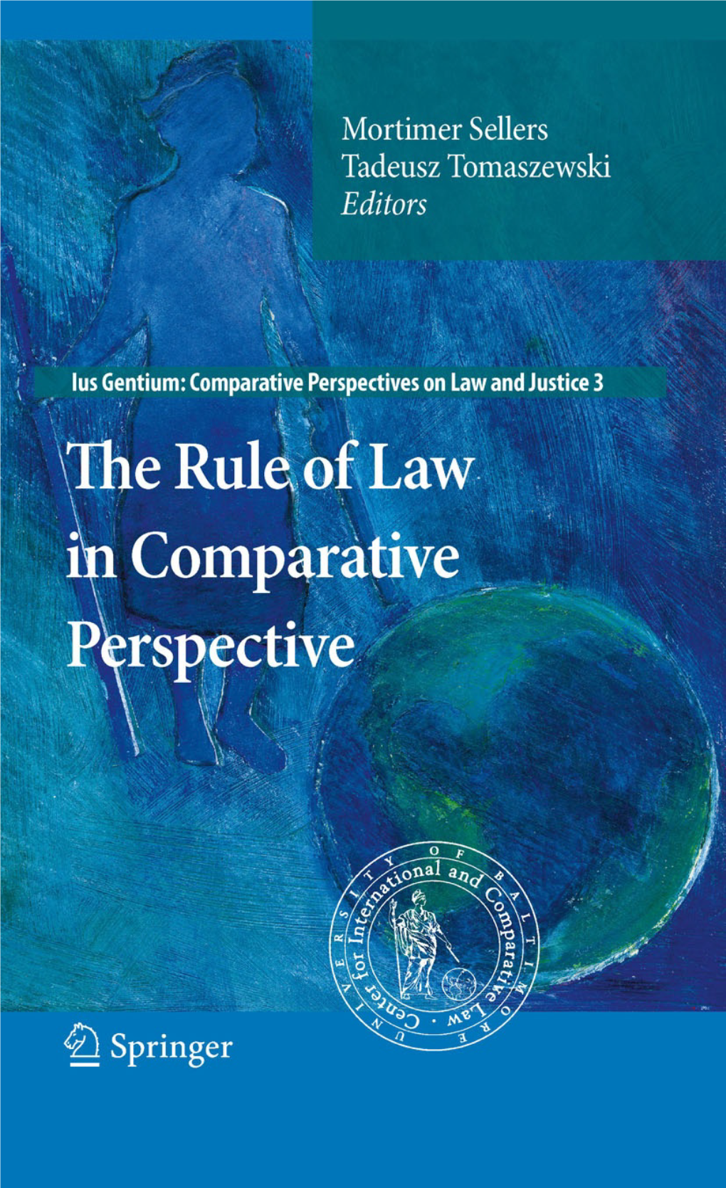 The Rule of Law in Comparative Perspective Ius Gentium Comparative Perspectives on Law and Justice