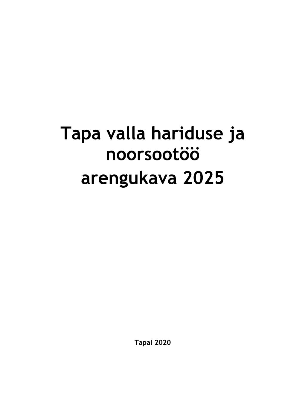 Tapa Valla Hariduse Ja Noorsootöö Arengukava 2025