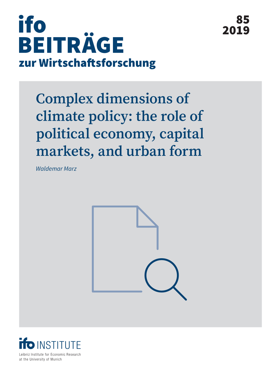 Complex Dimensions of Climate Policy: the Role of Political Economy, Capital Markets, and Urban Form Waldemar Marz