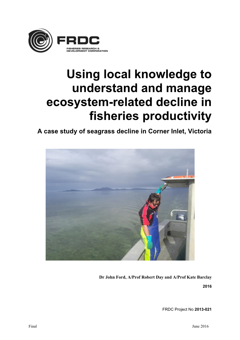 Using Local Knowledge to Understand and Manage Ecosystem-Related Decline in Fisheries Productivity a Case Study of Seagrass Decline in Corner Inlet, Victoria