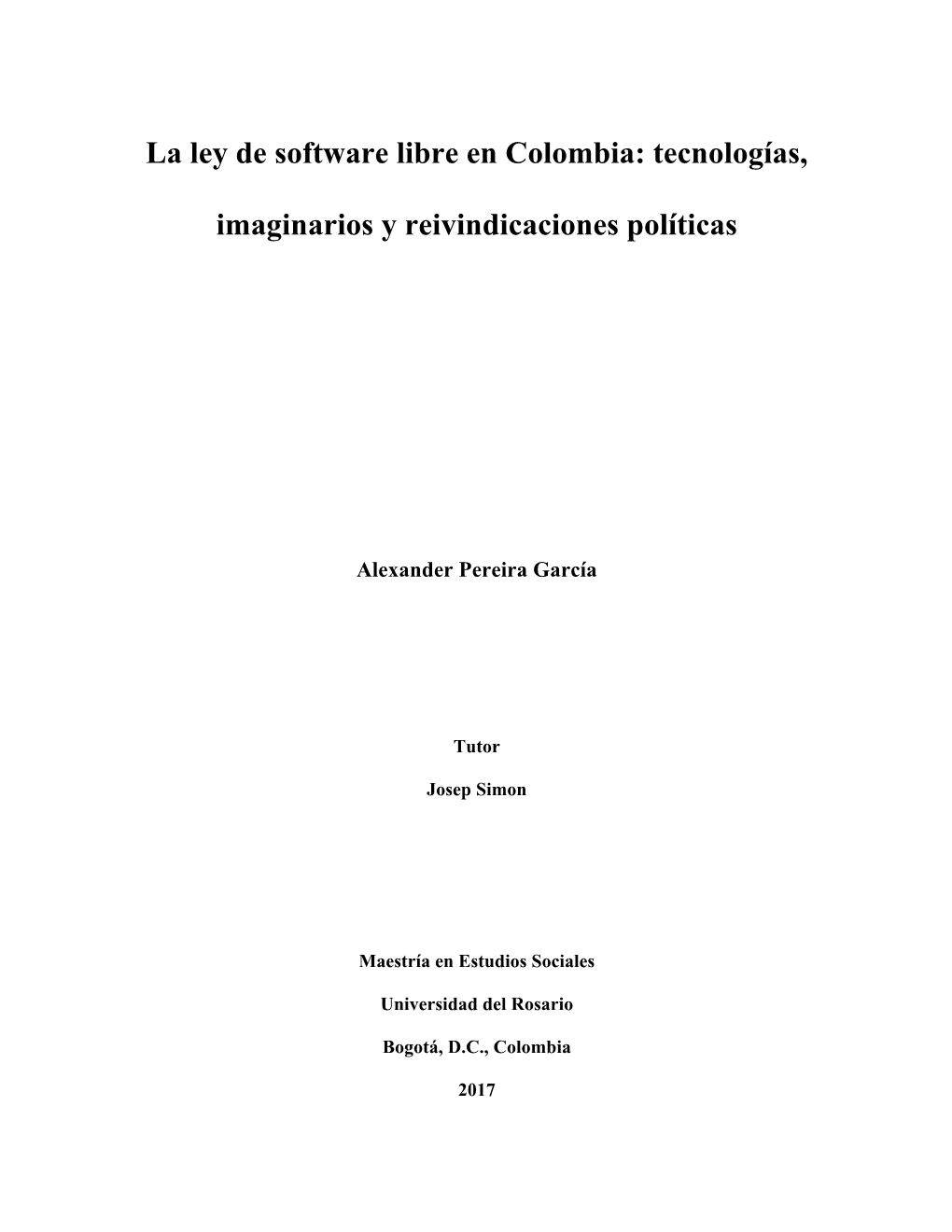 La Ley De Software Libre En Colombia: Tecnologías, Imaginarios Y Reivindicaciones Políticas 5