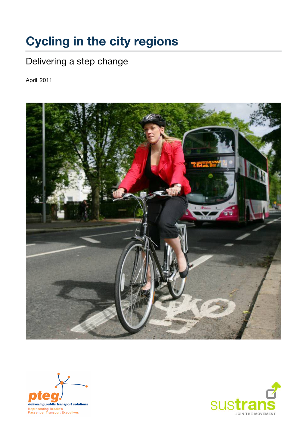 Cycling in the City Regions Delivering a Step Change